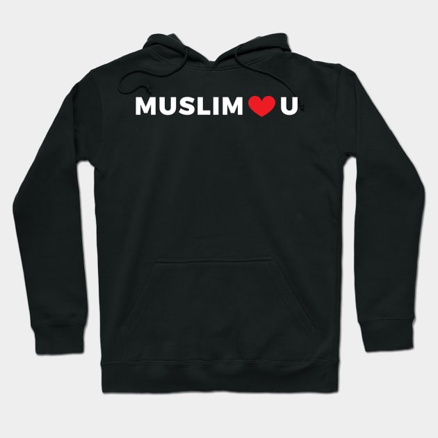 Muslim Love You Hoodie by erwinwira